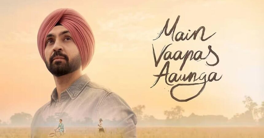 Main Vaapas Aaunga filmsandfacts.in